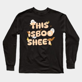 This Is Some Boo Sheet Funny Ghost Halloween humor gifts Long Sleeve T-Shirt